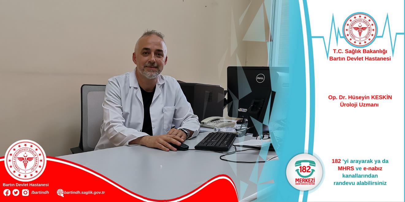 Üroloji Uzmanı Op. Dr. Hüseyin KESKİN hastanemizde göreve başlamıştır.